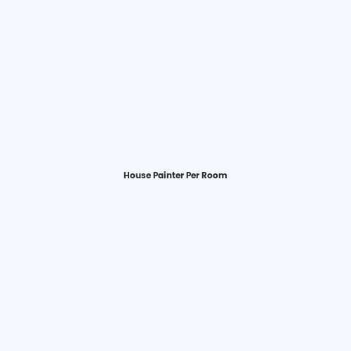 House Painter Per Room